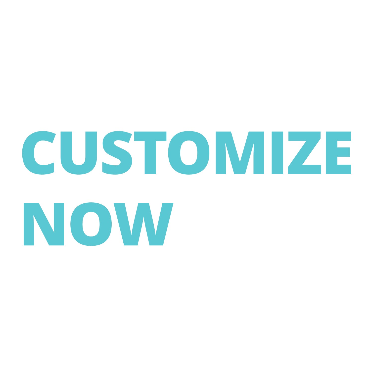 Customize